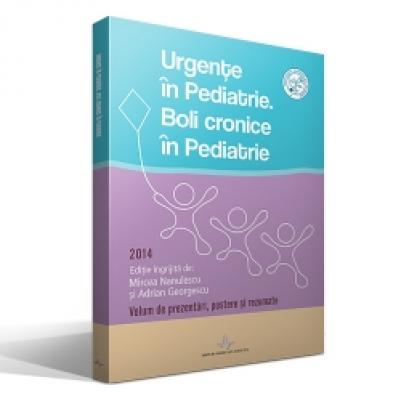 URGENTE IN PEDIATRIE. BOLI CRONICE IN PEDIATRIE 2014